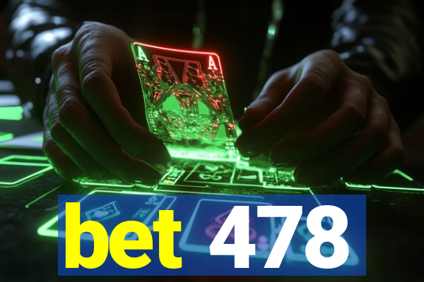 bet 478